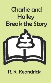Paperback Charlie and Halley Break the Story Book