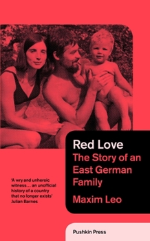 Hardcover Red Love: The Story of an East German Family Book