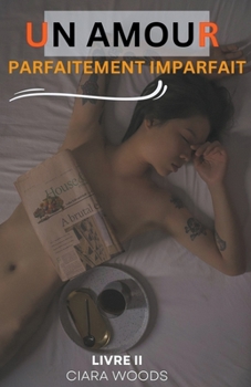 Un Amour Parfaitement Imparfait