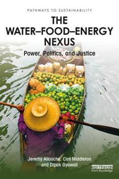 Paperback The Water-Food-Energy Nexus: Power, Politics, and Justice Book