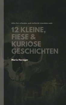 Paperback 12 kleine, fiese & kuriose Geschichten (German Edition) [German] Book