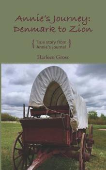 Paperback Annie's Journey: Denmark to Zion: True story from Annie's journal Book