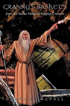 Paperback Granny's Baskets: From the Valley of Singing Crystals Book