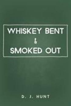 Paperback Whiskey Bent & Smoked Out Book