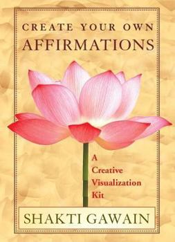 Paperback Create Your Own Affirmations: A Creative Visualization Kit [With BookWith Cards] Book