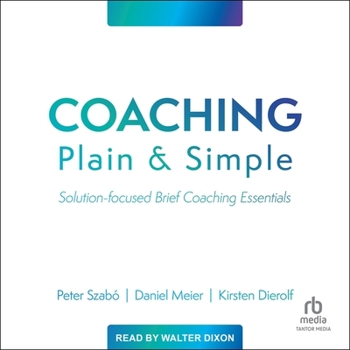 Audio CD Coaching Plain and Simple: Solution-Focused Brief Coaching Essentials Book