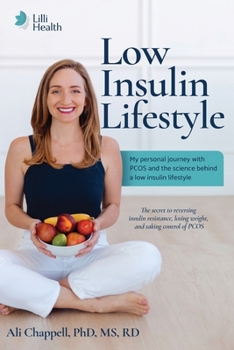 Paperback Low Insulin Lifestyle: My personal journey with PCOS and the science behind a low insulin lifestyle Book