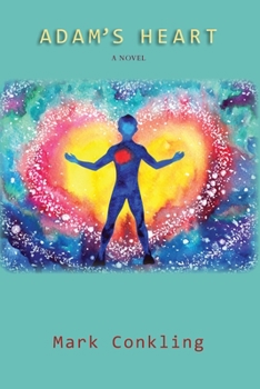 Paperback Adam's Heart: A Novel of Recovery Book