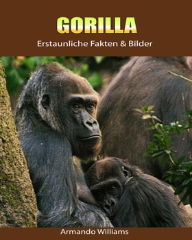 Paperback Gorilla: Erstaunliche Fakten & Bilder [German] Book