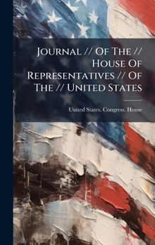 Hardcover Journal // Of The // House Of Representatives // Of The // United States Book