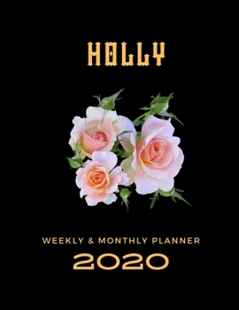 2020 Weekly & Monthly Planner: Holly...This Beautiful Planner is for You-Reach Your Goals / Journal for Women & Teen Girls / Dreams Tracker & Goals ... Agenda Schedule Organizer / 8,5 x 11 inch