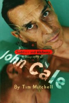 Paperback Sedition and Alchemy: A Biography of John Cale Book