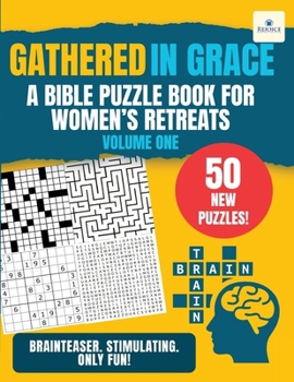 Gathered in Grace: A Bible Puzzle Book for Women's Retreats
