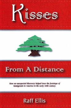 Paperback Kisses from a Distance: An Immigrant Family Experience Book