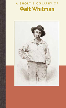 Hardcover A Short Biography of Walt Whitman Book