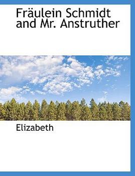 Paperback Fr Ulein Schmidt and Mr. Anstruther [Large Print] Book