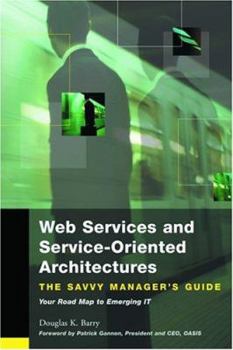 Paperback Web Services, Service-Oriented Architectures, and Cloud Computing (The Savvy Manager's Guides) Book