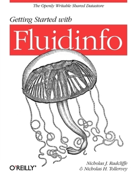 Paperback Getting Started with Fluidinfo: Online Information Storage and Search Platform Book