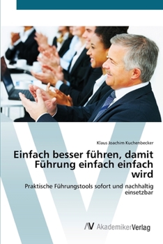 Paperback Einfach besser führen, damit Führung einfach einfach wird [German] Book