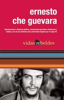 Paperback Che Guevara: Vidas Rebeldes [Spanish] Book
