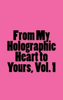 Paperback From My Holographic Heart to Yours: Notes for the Evolving Soul Book