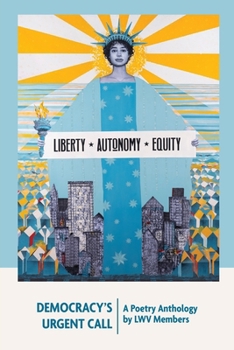 Paperback Democracy's Urgent Call: A Poetry Anthology by LWV Members Book