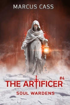 Soul Wardens (The Artificer Book 4): A Portal Progression Fantasy Series - Book #4 of the Artificer