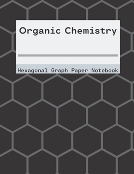 Paperback Organic Chemistry Hexagonal Paper Composition Notebook Book