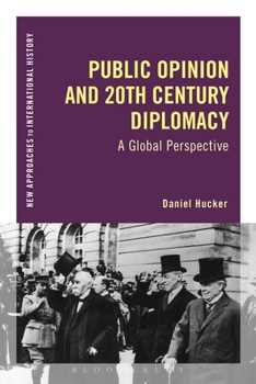 Hardcover Public Opinion and Twentieth-Century Diplomacy: A Global Perspective Book