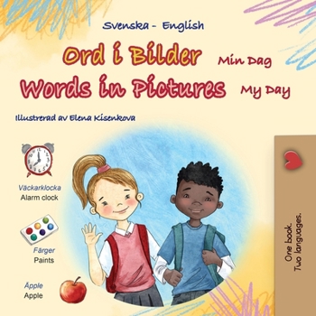 Words in Pictures - My Day (Swedish English Bilingual Children's Book) (Swedish English Bilingual Collection) (Swedish Edition)