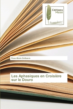 Paperback Les Aphasiques en Croisière sur le Douro [French] Book