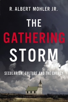 Hardcover The Gathering Storm: Secularism, Culture, and the Church Book