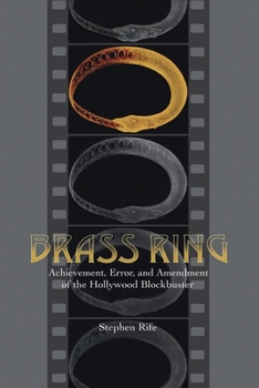 Paperback Brass Ring: Achievement, Error, and Amendment of the Hollywood Blockbuster Book