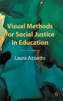 Paperback Visual Methods for Social Justice in Education Book