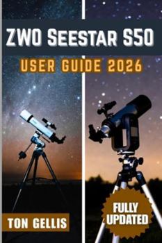 Paperback ZWO Seestar S50 User Guide 2026 Book