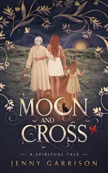 Paperback Moon and Cross: A Spiritual Tale Book
