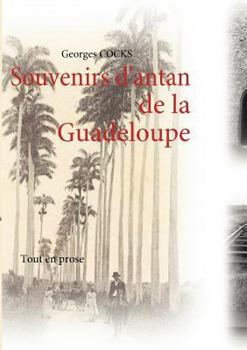 Souvenirs d'antan: Tout en prose