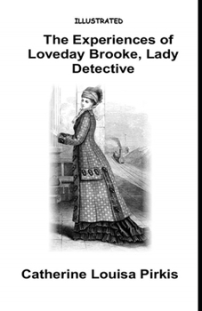 Paperback The Experiences of Loveday Brooke, Lady Detective Illustrated Book