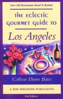 Paperback The Eclectic Gourmet Guide to Los Angeles Book