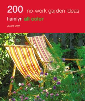 Paperback 200 No-Work Garden Ideas: Hamlyn All Color Book