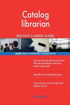 Paperback Catalog librarian RED-HOT Career Guide; 2569 REAL Interview Questions Book
