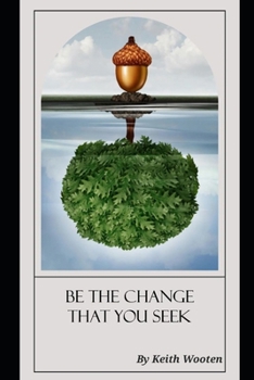 Paperback Be The Change That You Seek Book