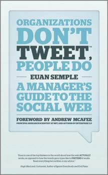 Hardcover Organizations Don't Tweet, People Do: A Manager's Guide to the Social Web Book