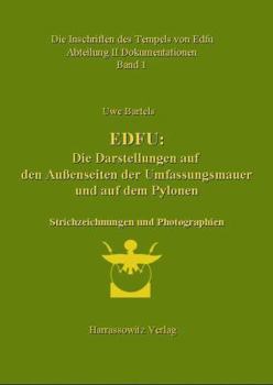 Paperback Die Inschriften Des Tempels Von Edfu / Edfu: Die Darstellungen Auf Den Aussenseiten Der Umfassungsmauer Und Auf Den Pylonen. Abteilung II Dokumentatio [German] Book