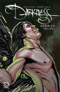 The Darkness Rebirth: Volume 1 - Book #16 of the Darkness Collected