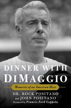 Hardcover Dinner with Dimaggio: Memories of an American Hero Book