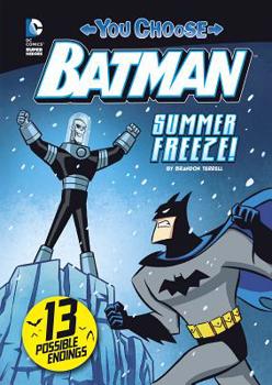 Summer Freeze! - Book  of the You Choose Stories: Batman