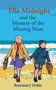 Paperback Ella Midnight and the Mystery of the Missing Nose Book