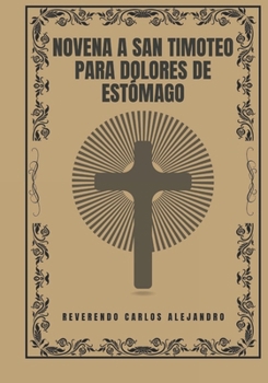 Paperback Novena a San Timoteo para dolores de estómago [Spanish] Book