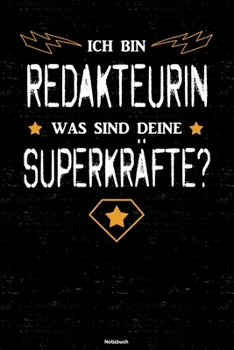 Paperback Ich bin Redakteurin was sind deine Superkr?fte? Notizbuch: Redakteurin Journal DIN A5 liniert 120 Seiten Geschenk [German] Book